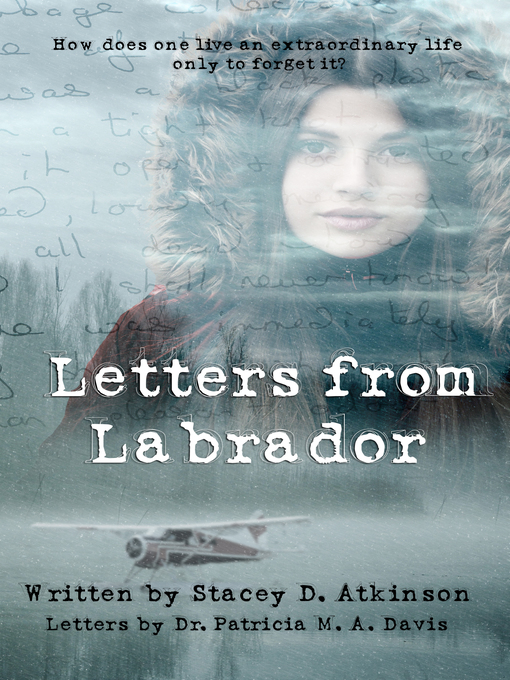 Title details for Letters from Labrador by Stacey D. Atkinson - Available